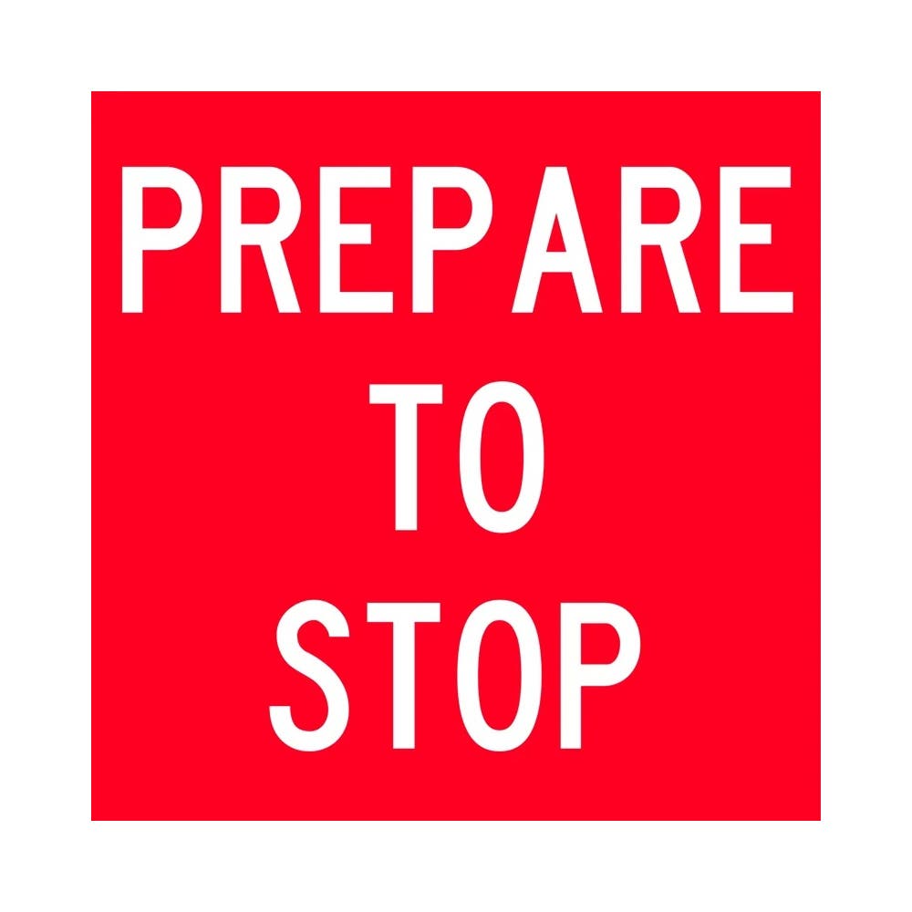 Sign - Prepare To Stop Class 1 Corflute 600x600 Red/white_403800_T9-61