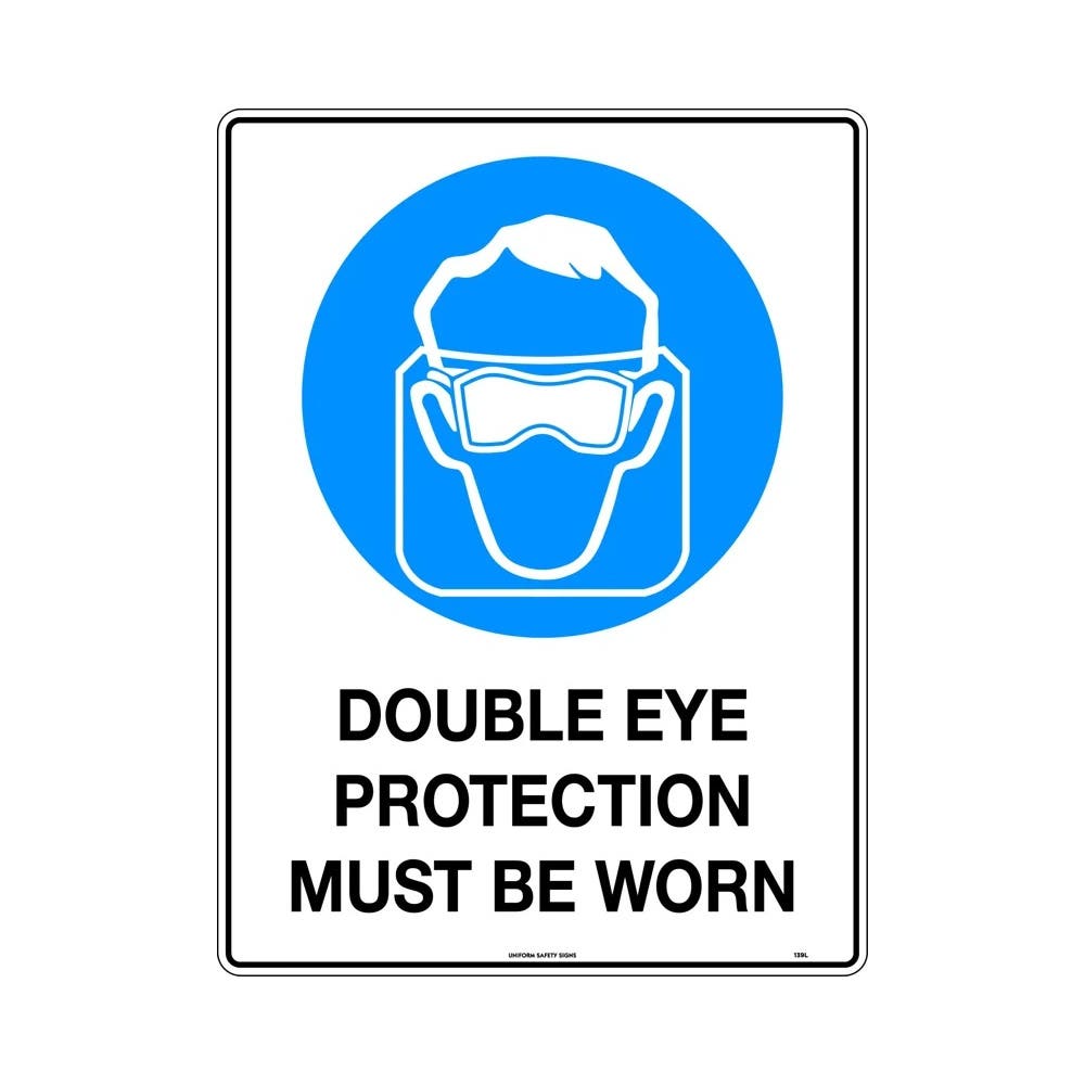 Sign DOUBLE EYE PROTECTION MUST BE WORN 450 x 600mm Metal_241887_139LM
