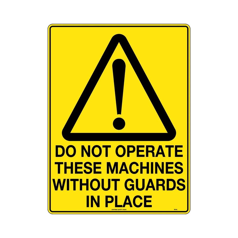 Sign DO NOT OPERATE THESE MACHINES WITHOUT GUARDS IN PLACE Metal 450X 300mm_483802_304LSM