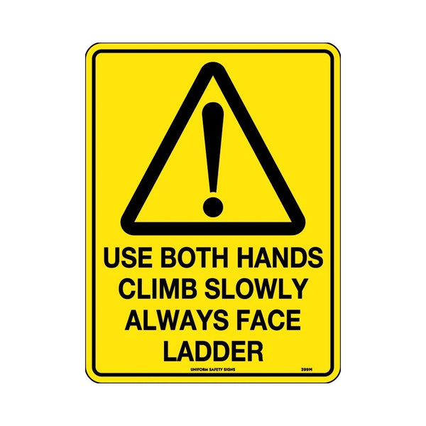 Sign USE BOTH HANDS CLIMB SLOWLY ALWAYS FACE LADDER Metal 300 X 225mm ...