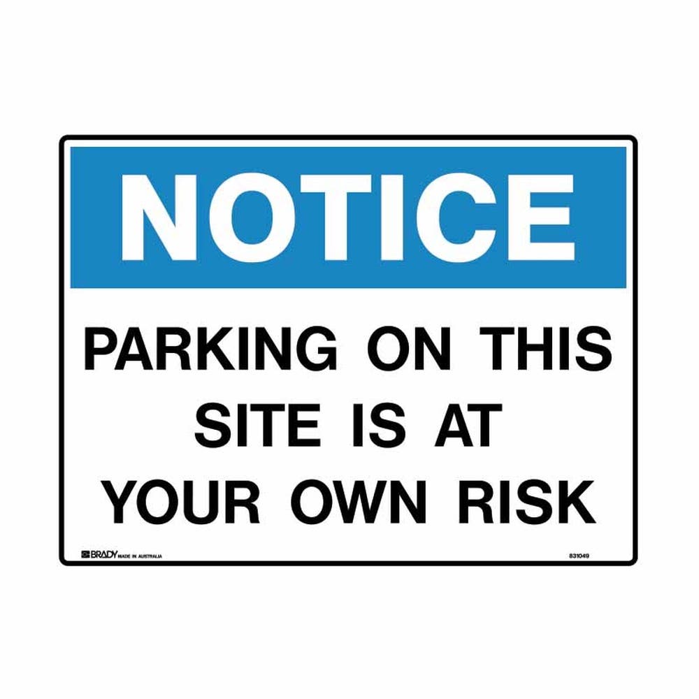 Sign NOTICE PARKING ON THIS SITE IS AT YOUR OWN RISK 600 X 450mm Metal 410606 832420
