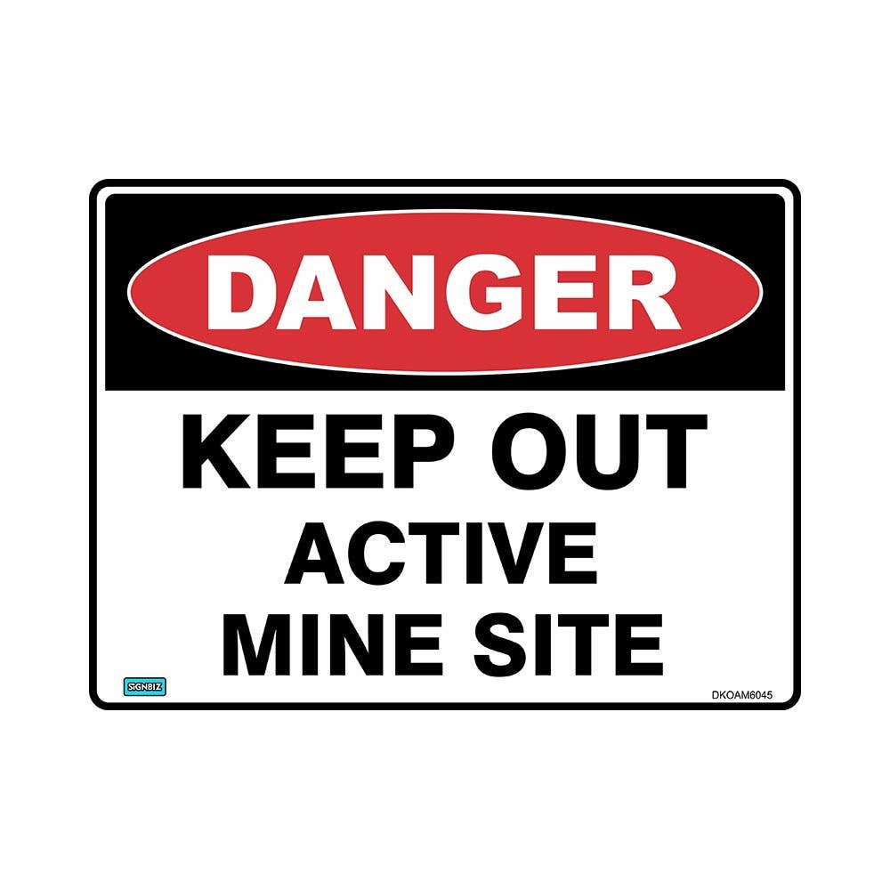 Sign Keep Out Active  Mine Site 600 X 450 Metal_448179_DKOAM6045M