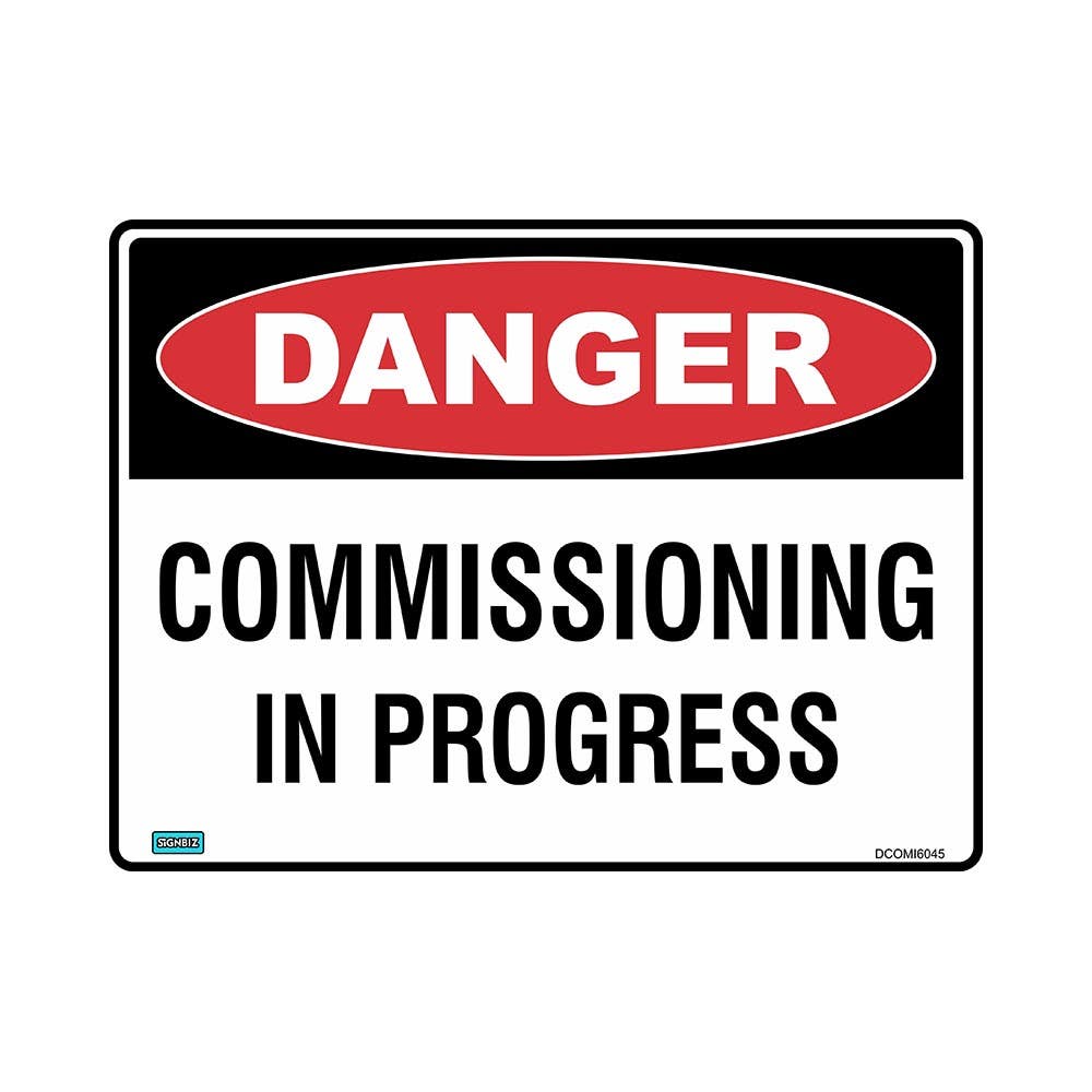 Sign Danger Commissioning In Progress Class 1 Reflect 600 X 450 Metal_477721_DCOMI6045