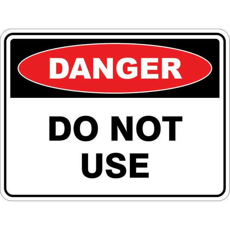 Sign DANGER DO NOT USE 300 x 225mm Fluted 60035006 DDNTU3022F
