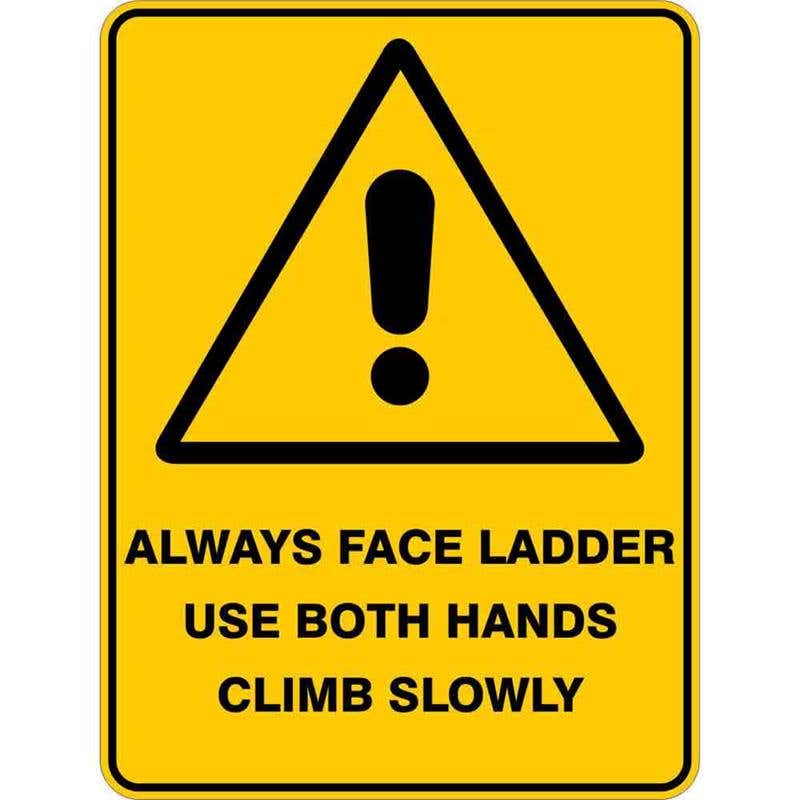 Sign WARNING ALWAYS FACE LADDER BOTH HANDS CLIMB SLOWLY 300 x 225mm Flute 60035560 WALFL3022F