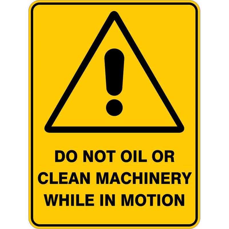 Sign WARNING DO NOT OIL/CLEAN MACHINERY WHILE IN MOTION 300 x 225mm Flute 60035807 WDNOI3022F