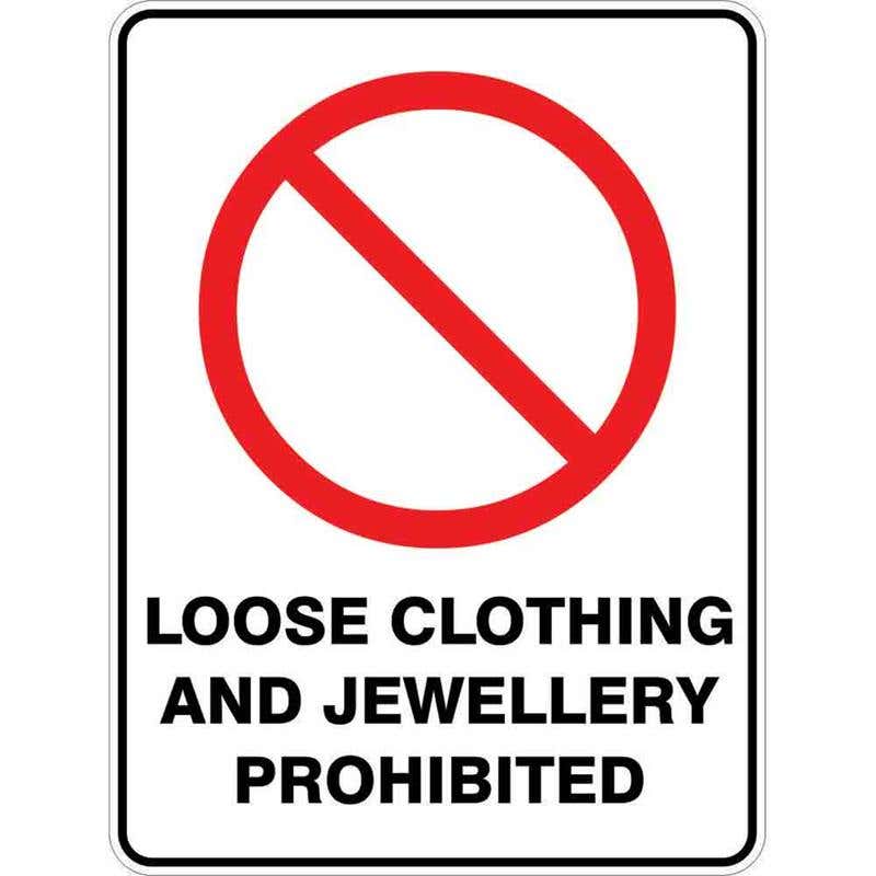 Sign LOOSE CLOTHING AND JEWELLERY PROHIBITED 300 x 225mm Fluted 60036849 PLCAJ3022F