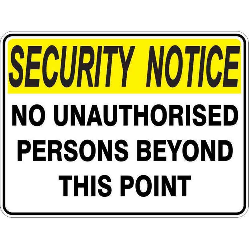 Sign SECURITY NOTICE NO UNAUTHORISED PERSONS BEYOND THIS.. 300x225mm Fluted 60037382 SNUPB3022F