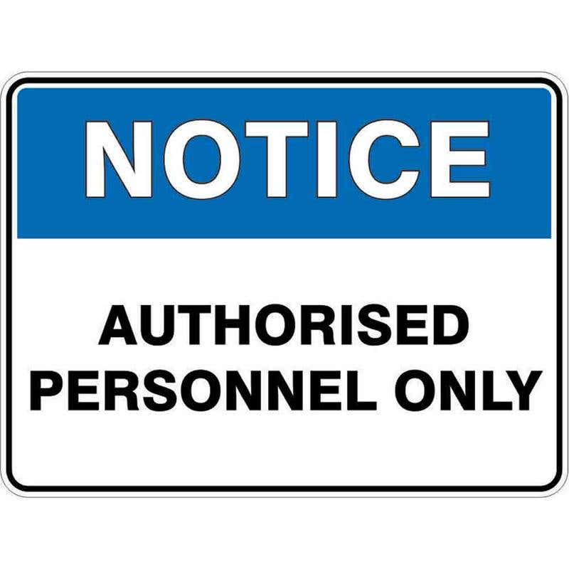 Sign NOTICE AUTHORISED PERSONNEL ONLY 300 x 225mm Fluted 60037579 NAPON3022F