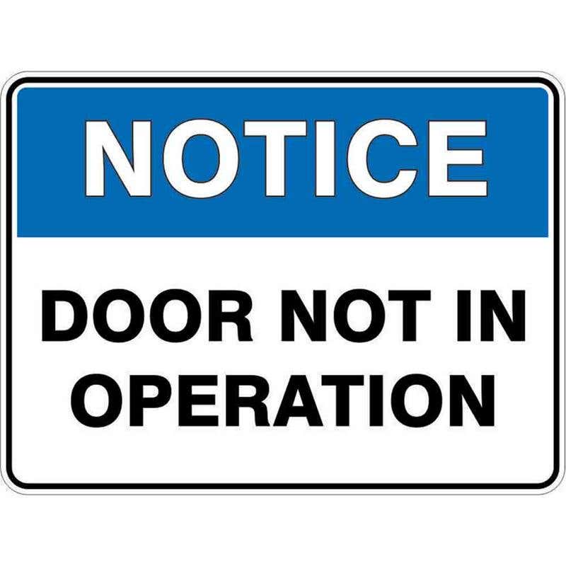 Sign NOTICE DOOR NOT IN OPERATION 300 x 225mm Fluted 60037593 NDNIO3022F