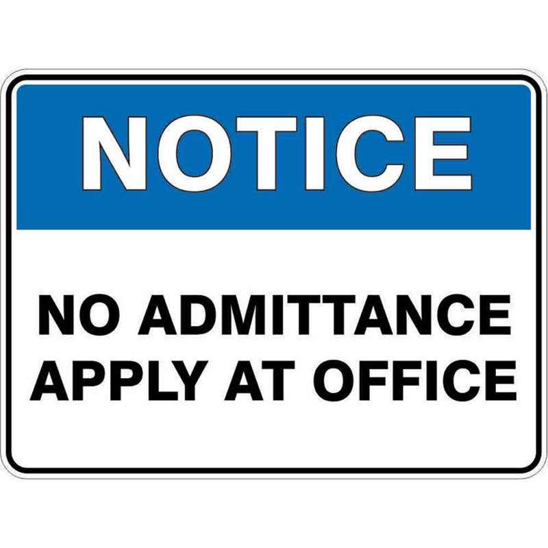 Sign NOTICE NO ADMITTANCE APPLY AT OFFICE 300 x 225mm Fluted 60037621 NNAAA3022F