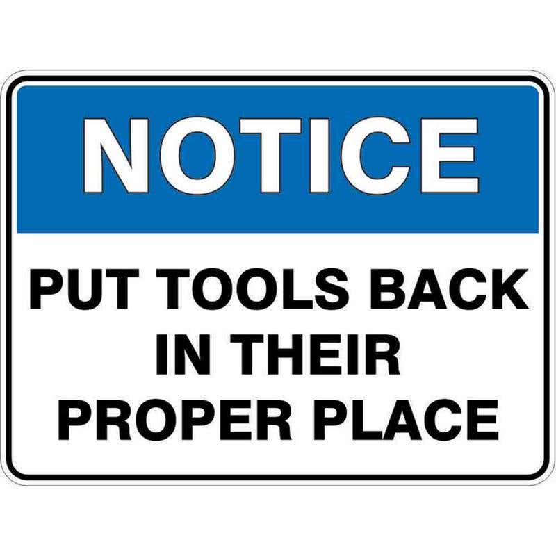 Sign NOTICE PUT TOOLS BACK IN THEIR PROPER PLACE 300 x 225mm Fluted 60037732 NPTBI3022F