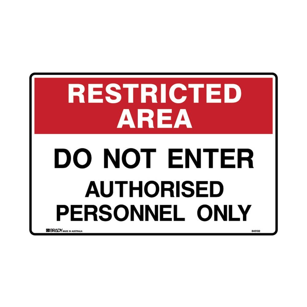 Signs Restricted Area Do Not Enter Auth Personnel Only W600Xh450 Poly 79901706 845133