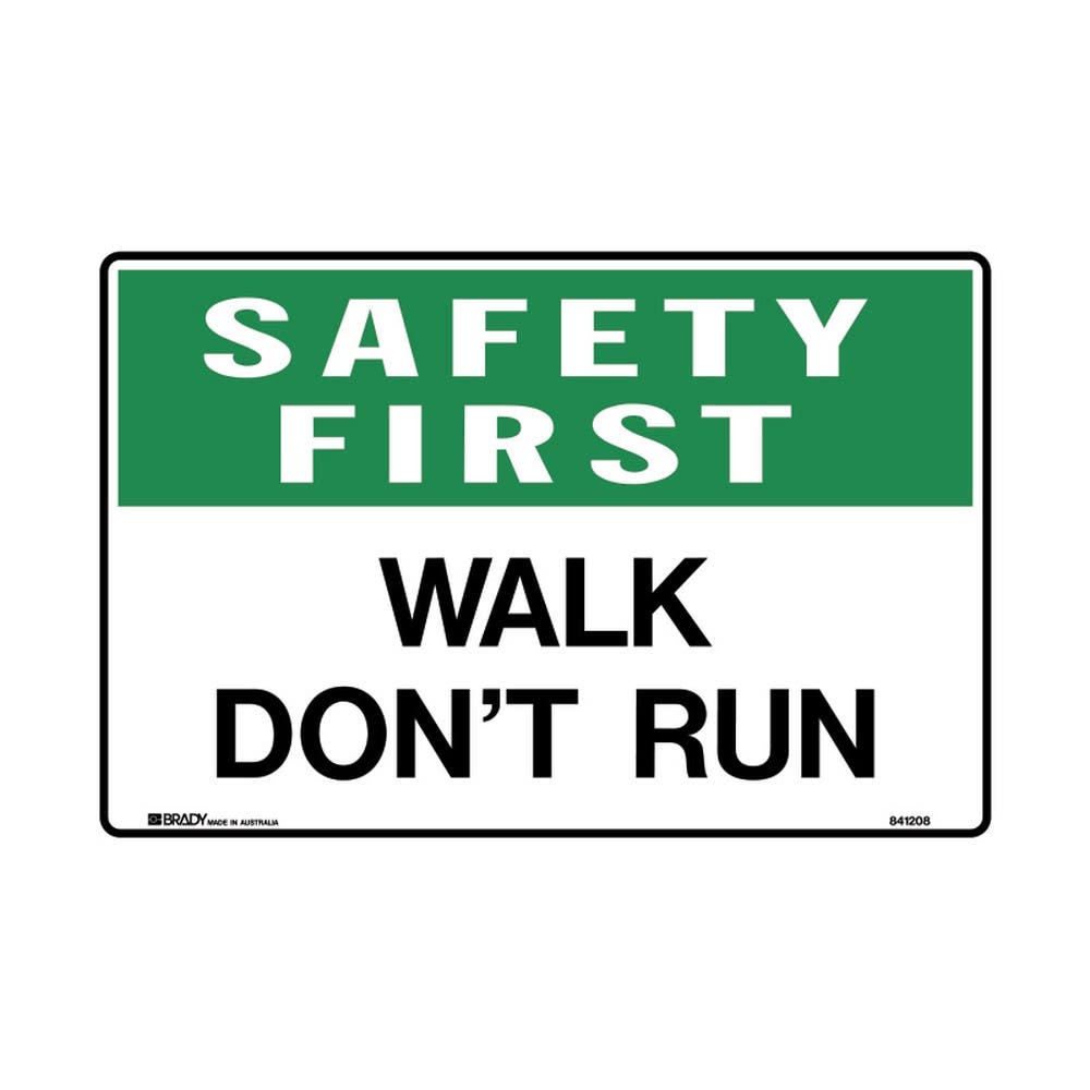 Safety Signs Safety First Walk Don'T Run 450X300 Poly 79901709 841208
