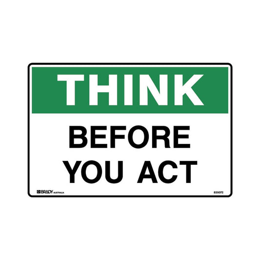 Safety Signs Think Before You Act 450X 300 Poly 79901714 835072
