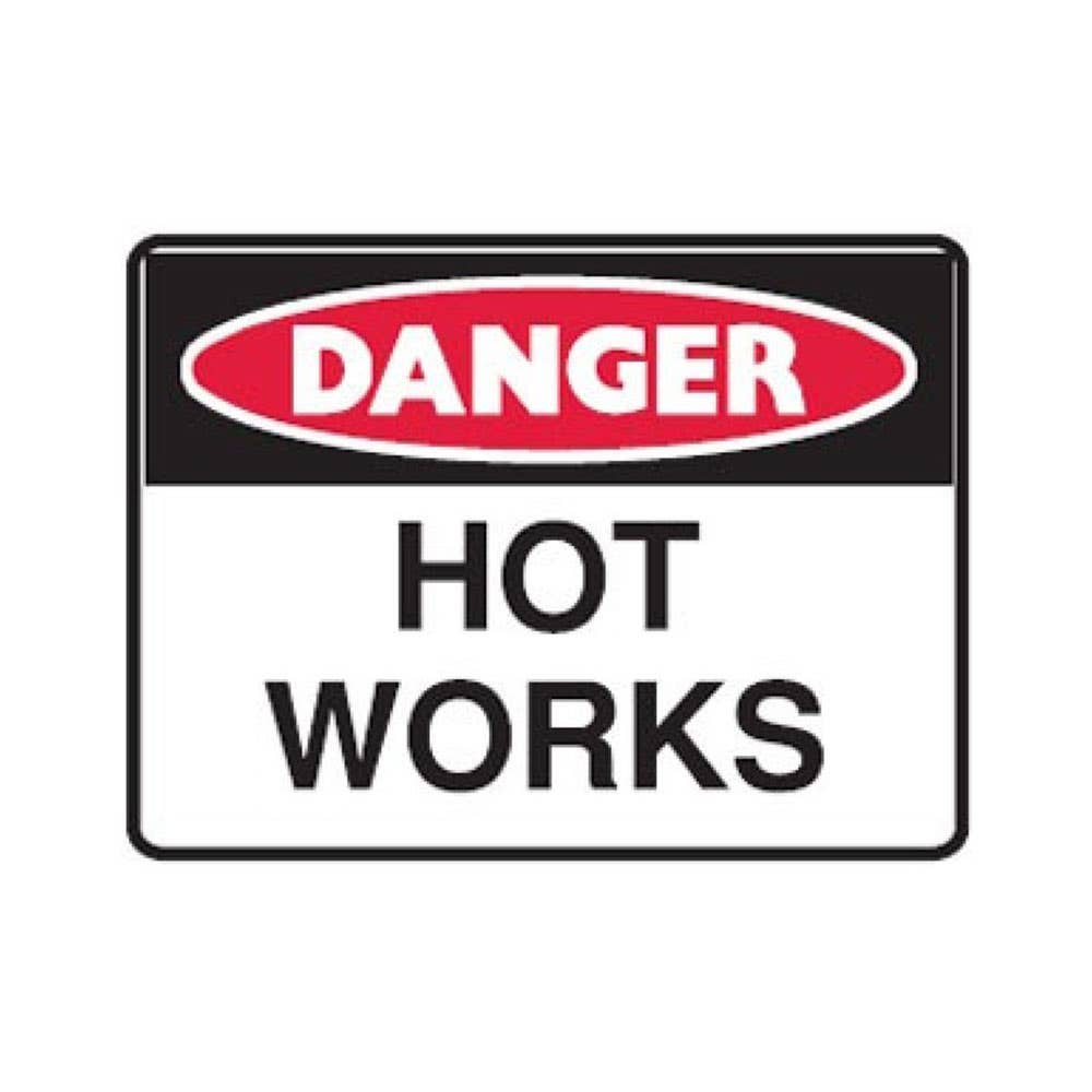 Safety Sign Danger Hot Works Metal 600 x 450mm SSDGR273 Safety Sign Service 90030408 SSDGR273