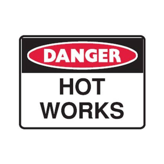 Safety Sign Danger Hot Works Metal 600 x 450mm SSDGR273 Safety Sign Service 90030408 SSDGR273