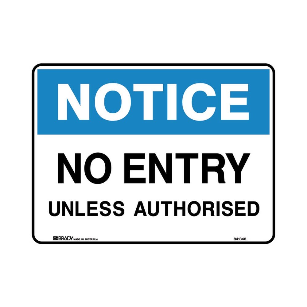 Sign NO ENTRY UNLESS AUTHORISED 90031716 841344