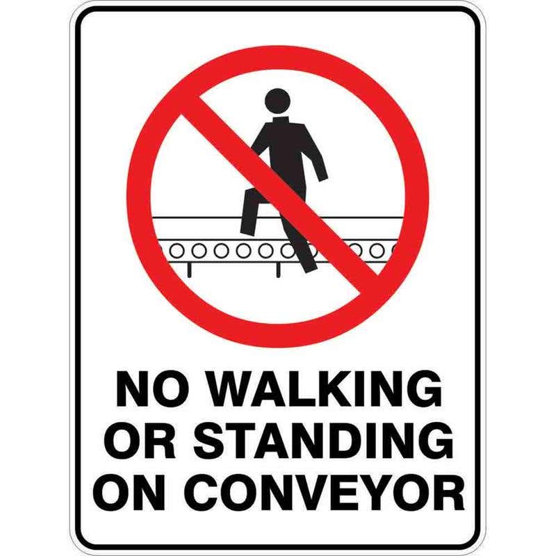 Sign NO WALKING OR STANDING ON CONVEYOR 300 x 225mm Fluted 60036997 PNWOS3022F