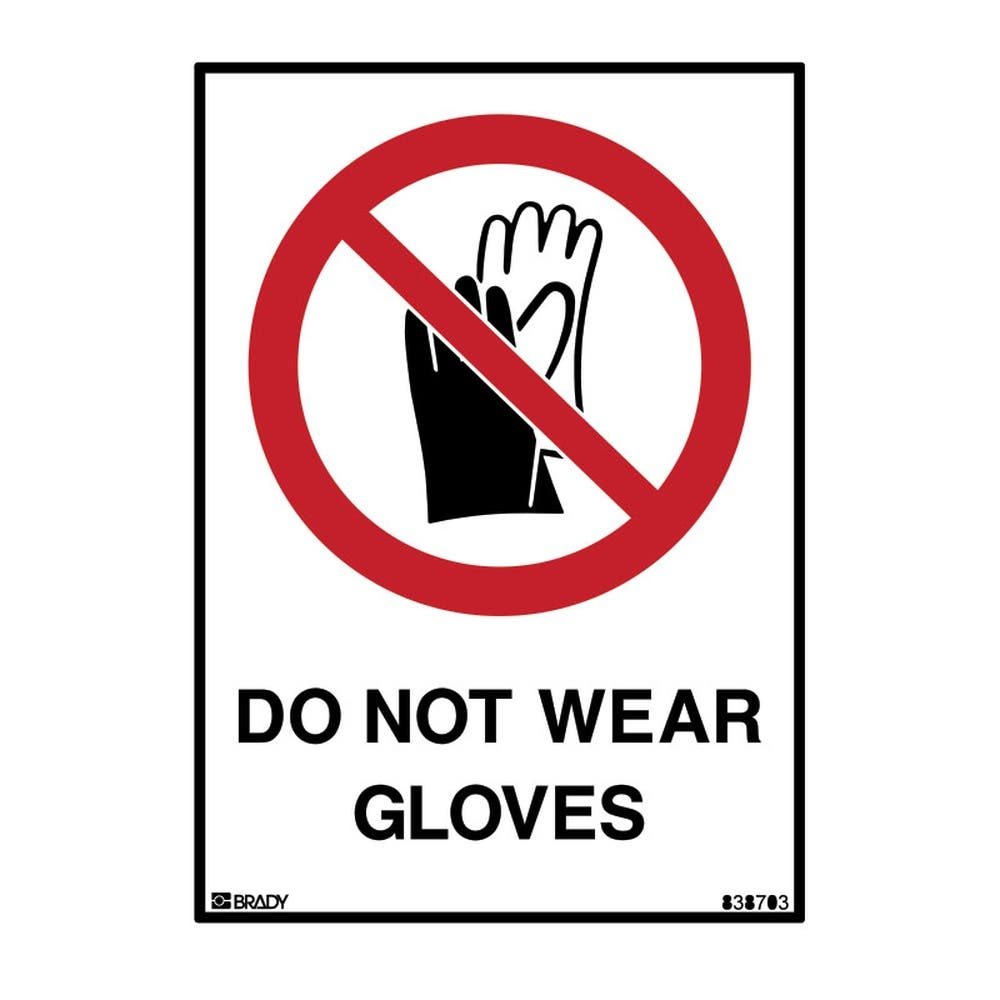 Sign DO NOT WEAR GLOVES 225 x 300mm Poly 90038765 840073