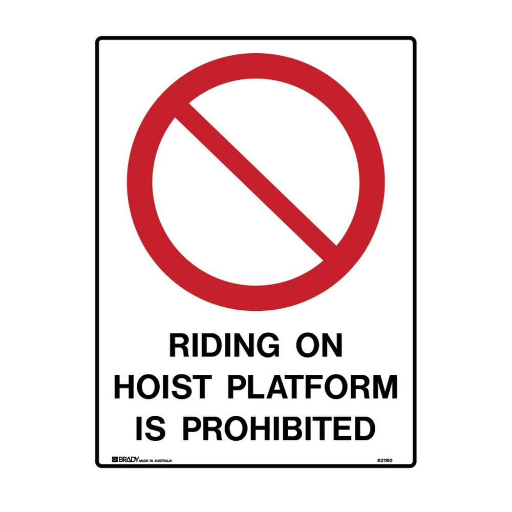 Sign RIDING ON HOIST PLATFORM PROHIBITED 450 x 600mm Corflute 90038786 831160