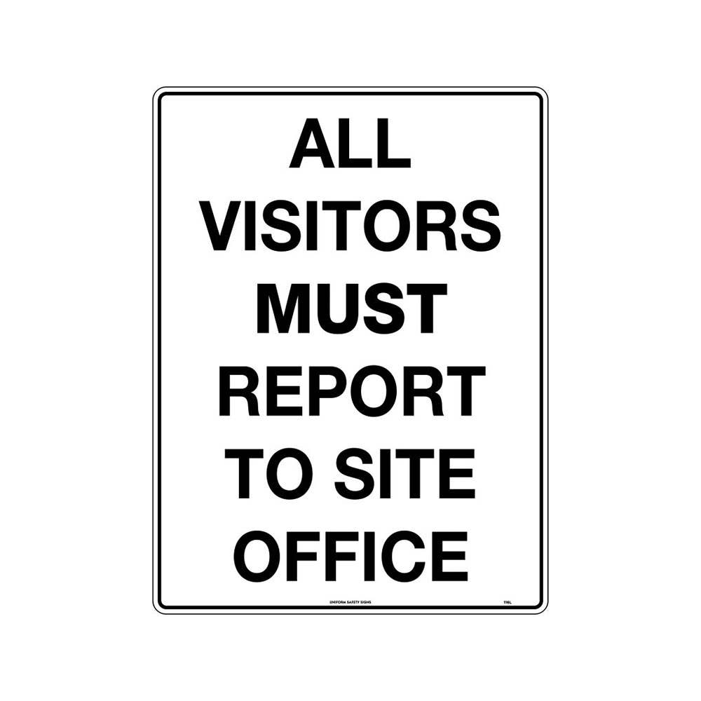 Sign ALL VISITORS MUST REPORT TO SITE OFFICE 600 x 450mm Poly 169964 116LP