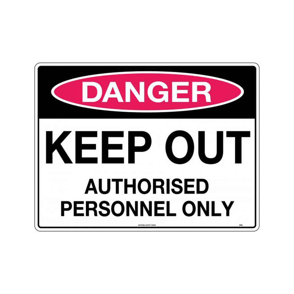 Sign DANGER KEEP OUT AUTHORISED PERSONNEL ONLY 600 x 450mm Corflute 145591 218LC