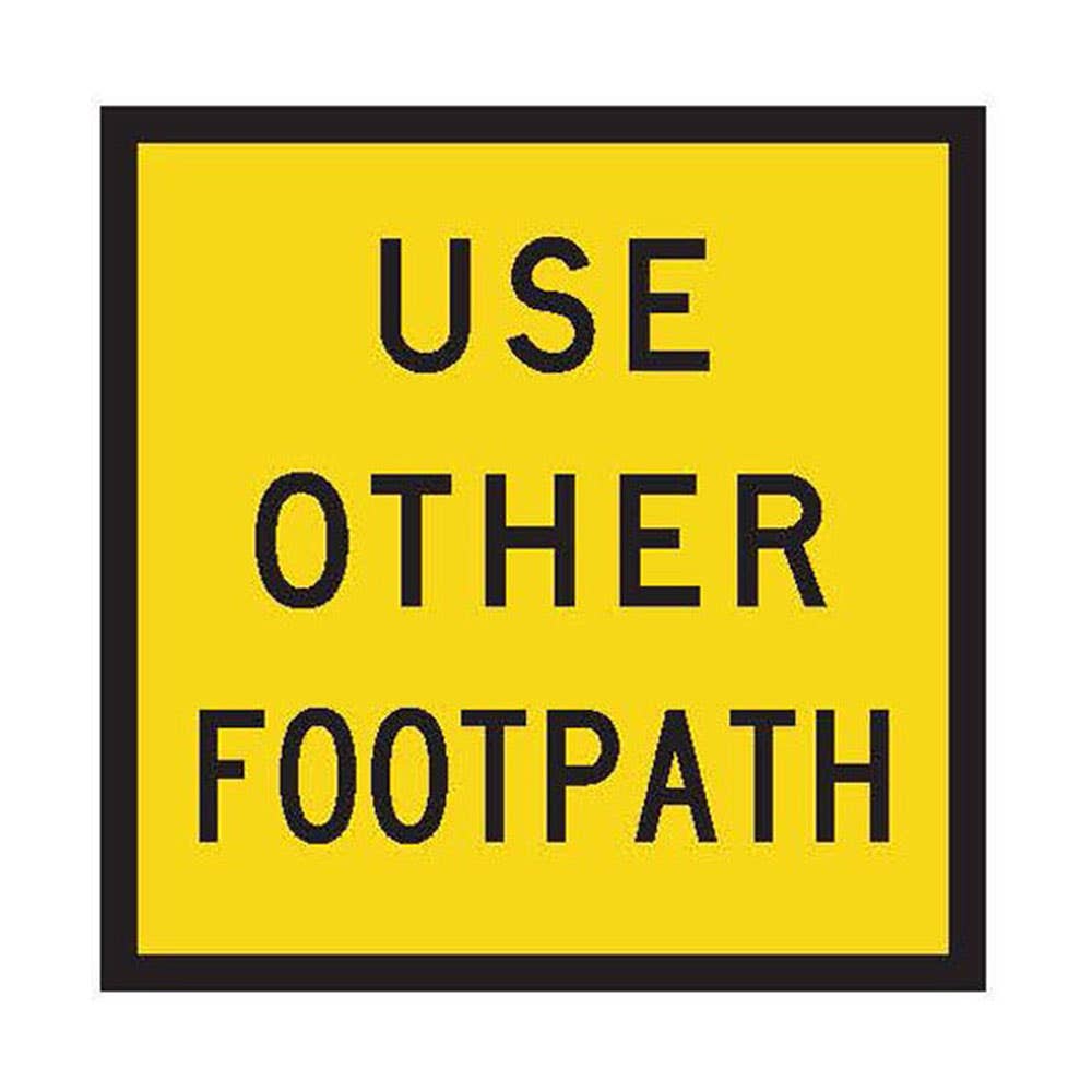 Safety Sign USE OTHER FOOTPATH Class 1W 600 x 600mm 435789 BS2876