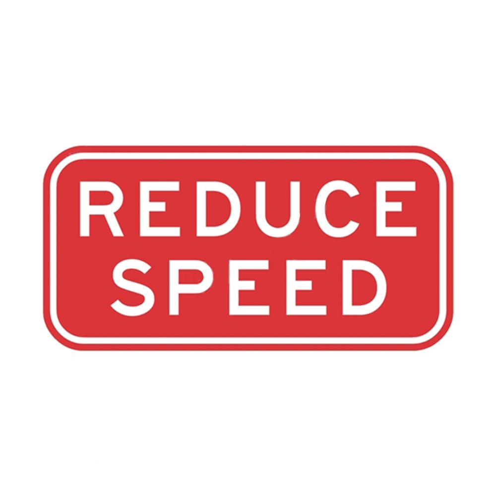 Traffic Sign REDUCE SPEED Alum Reflective Class 1 1800x900mm 36021742 G9-9B