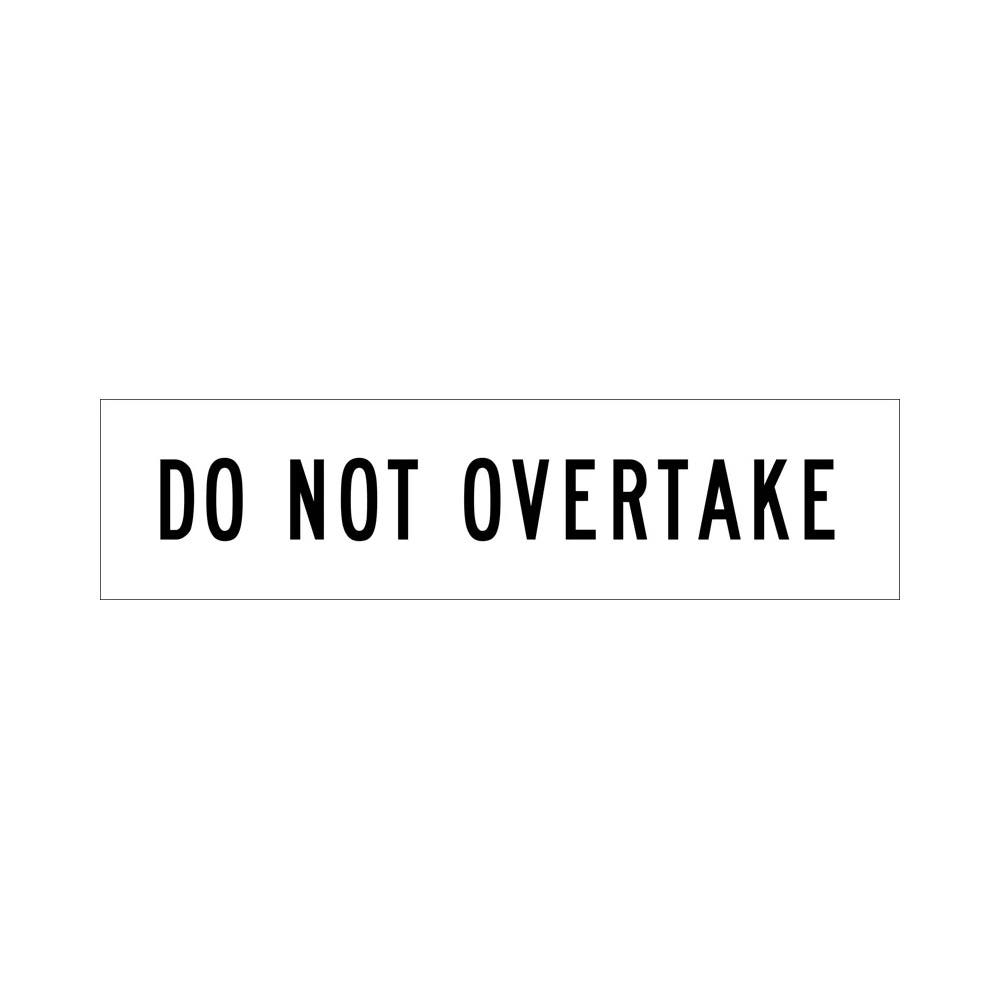 Sign - Do Not Overtake 1200x300mm Class 1 Corflute Black/White_403807_T9-53